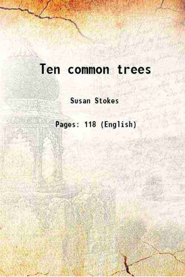 Ten common trees 1901 [Hardcover](Hardcover, Susan Stokes)
