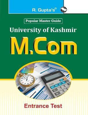 University of Kashmir: M.Com Entrance Test Guide 2023 Edition(English, Paperback, RPH Editorial Board)