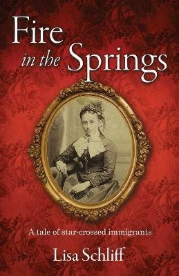 Fire in the Springs(English, Paperback, Schliff Lisa)