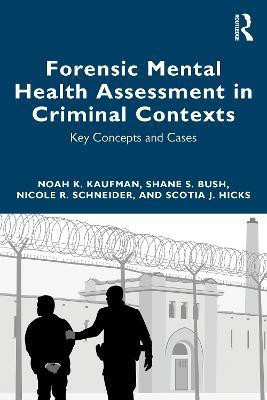 Forensic Mental Health Assessment in Criminal Contexts(English, Paperback, Kaufman Noah K)