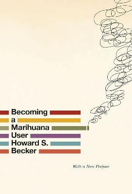 Becoming a Marihuana User(English, Paperback, Becker Howard S.)