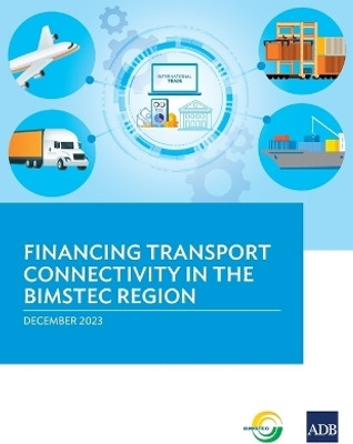 Financing Transport Connectivity in the BIMSTEC Region(English, Paperback, Asian Development Bank)
