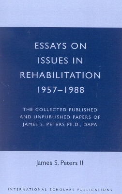 Essays on Issues in Rehabilitation 1957-1988(English, Paperback, Peters II James S.)