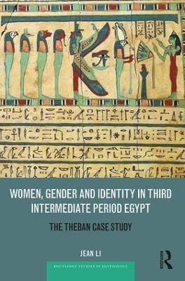 Women, Gender and Identity in Third Intermediate Period Egypt(English, Hardcover, Li Jean)