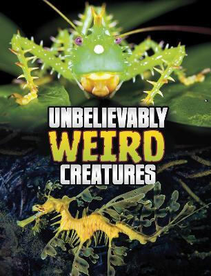 Unbelievably Weird Creatures(English, Paperback, Peterson Megan Cooley)