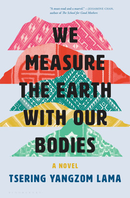 We Measure the Earth with Our Bodies(English, Paperback, Lama Tsering Yangzom)