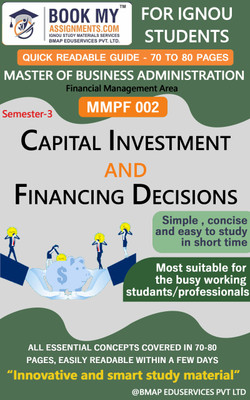 IGNOU MMPF 002 Capital Investment and Financing Decisions Quick Readable Notes | Important Topic-wise Conceptual Notes | Degree(Paperback, BMA Publication)
