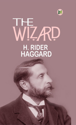The Wizard(Paperback, H. Rider Haggard)