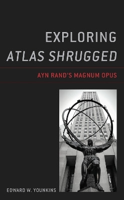 Exploring Atlas Shrugged(English, Paperback, Younkins Edward W.)