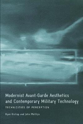 Modernist Avant-Garde Aesthetics and Contemporary Military Technology(English, Hardcover, Bishop Ryan)