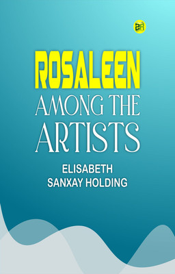 Rosaleen among the artists(Paperback, Elisabeth Sanxay Holding)