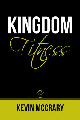 Kingdom Fitness(English, Hardcover, McCrary Kevin)