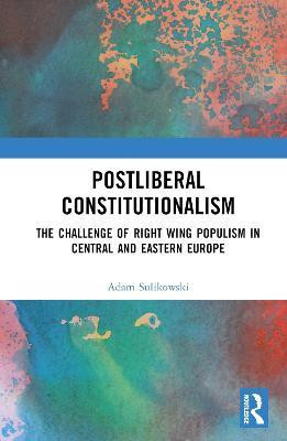 Postliberal Constitutionalism(English, Hardcover, Sulikowski Adam)