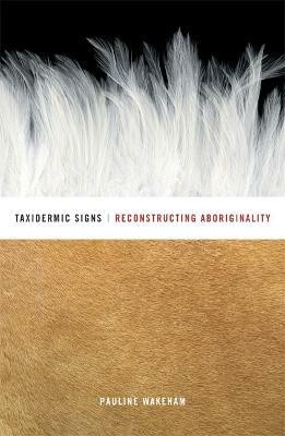 Taxidermic Signs(English, Hardcover, Wakeham Pauline)
