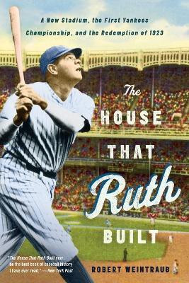 The House That Ruth Built(English, Paperback, Weintraub Robert)