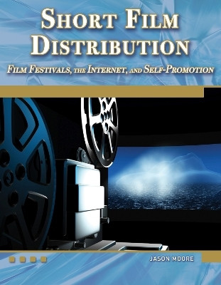 Short Film Distribution(English, Paperback, Moore Jason)