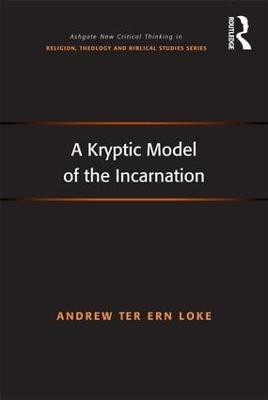 A Kryptic Model of the Incarnation(English, Hardcover, Loke Andrew Ter Ern)