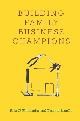 Building Family Business Champions(English, Electronic book text, Flamholtz Eric G.)