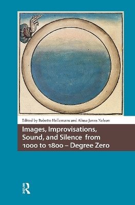Images, Improvisations, Sound, and Silence from 1000 to 1800 - Degree Zero(English, Paperback, unknown)