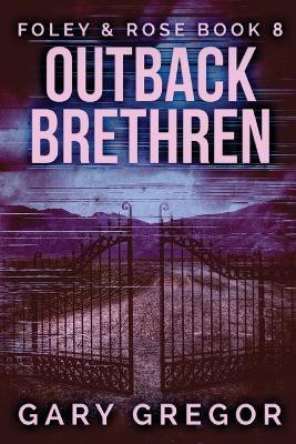 Outback Brethren(English, Paperback, Gregor Gary)