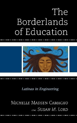 The Borderlands of Education(English, Hardcover, Camacho Michelle Madsen)