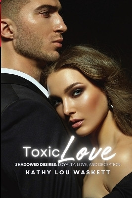 Toxic Love(English, Paperback, Waskett Kathy Lou)