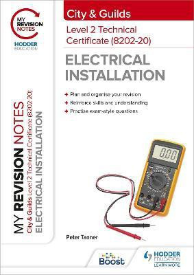 My Revision Notes: City & Guilds Level 2 Technical Certificate in Electrical Installation (8202-20)(English, Paperback, Tanner Peter)