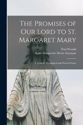 The Promises of Our Lord to St. Margaret Mary(English, Paperback, Alacoque Marguerite Marie)