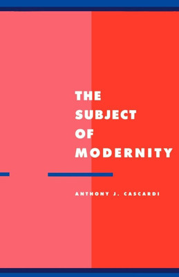 The Subject of Modernity(English, Electronic book text, Cascardi Anthony J.)