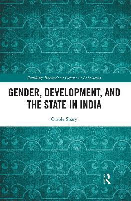 Gender, Development, and the State in India(English, Paperback, Spary Carole)
