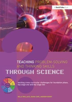 Teaching Problem-Solving and Thinking Skills through Science(English, Hardcover, Wallace Belle)