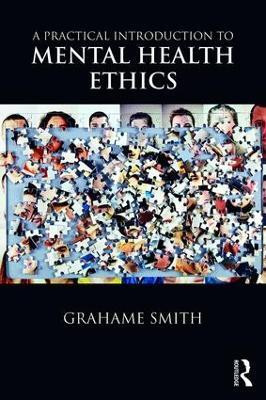 A Practical Introduction to Mental Health Ethics(English, Paperback, Smith Grahame)