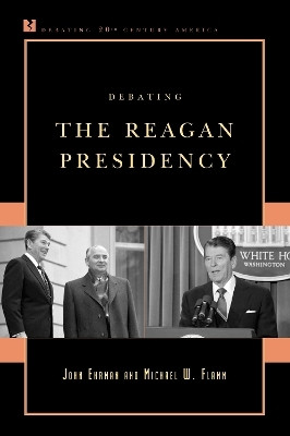 Debating the Reagan Presidency(English, Paperback, Ehrman John)