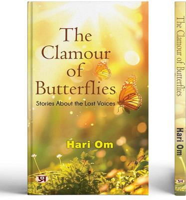 The Clamour Of Butterflies: Stories About The Lost Voices(Paperback, Hari Om)