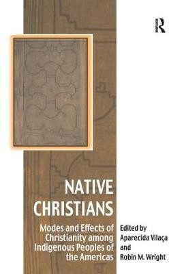 Native Christians(English, Hardcover, Vilaca Aparecida)