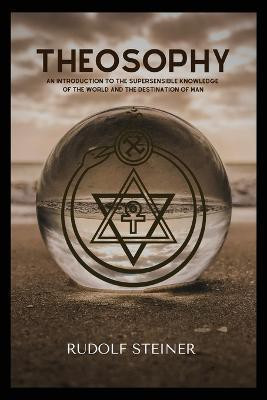 Theosophy(English, Paperback, Steiner Rudolf)