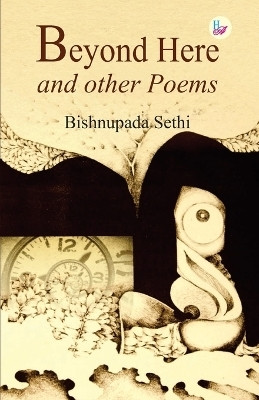 Beyond Here and other poems(English, Paperback, Sethi Bishnupada)