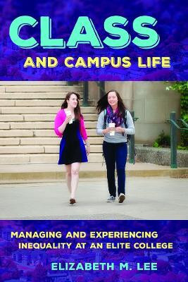 Class and Campus Life(English, Electronic book text, Lee Elizabeth M.)