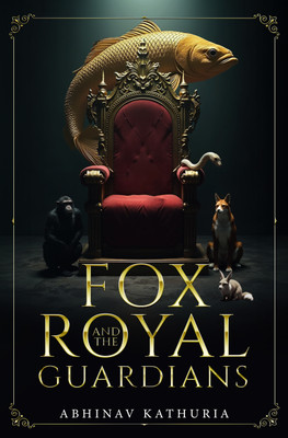 Fox and The Royal Guardians(Paperback, Abhinav Kathuria)