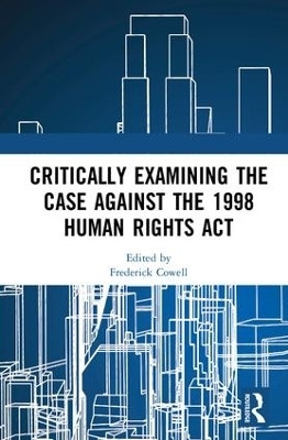 Critically Examining the Case Against the 1998 Human Rights Act(English, Hardcover, unknown)
