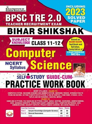 BPSC TRE 2.0 Bihar Shikshak Class 11 to 12 Computer Science NCERT Syllabus Self Study Guide CUM Practice Work Book (English Medium) (4524)(Paperback, Think Tank of Kiran Institute of Career Excellence, KICX)