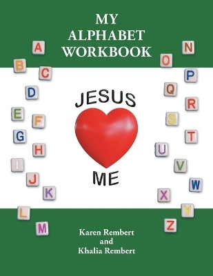 My Alphabet Workbook(English, Paperback, Rembert Karen)