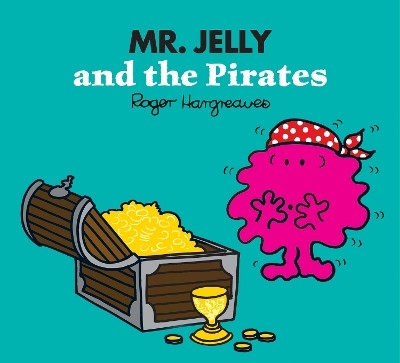 Mr. Jelly and the Pirates(English, Paperback, Hargreaves Adam)