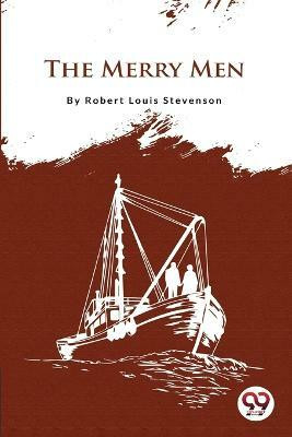 The Merry Men(Paperback, Robert Louis Stevenson)
