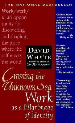Crossing the Unknown Sea(English, Paperback, Whyte David)