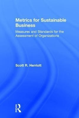 Metrics for Sustainable Business(English, Hardcover, Herriott Scott)