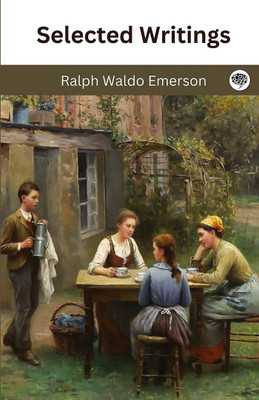 Selected Writings(Hardcover, Ralph Waldo Emerson)