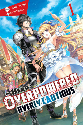 The Hero Is Overpowered but Overly Cautious, Vol. 1 (light novel)(English, Paperback, Tuchihi Light)