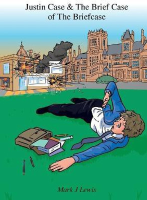 Justin Case and the Brief Case of the Briefcase(English, Paperback, Lewis Mark)