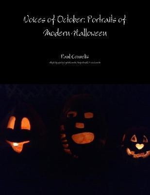 Voices of October: Portraits of Modern Halloween(English, Paperback, Counelis Paul)
